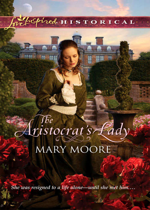 Book cover of The Aristocrat's Lady (ePub First edition) (Mills And Boon Love Inspired Historical Ser.)