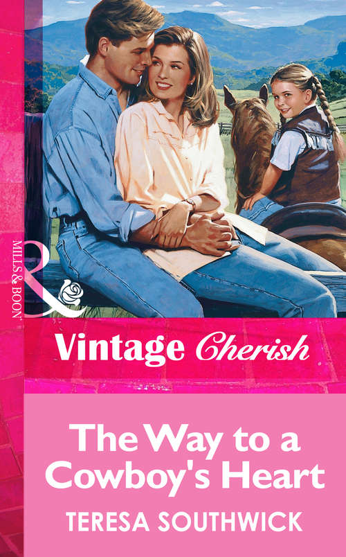 Book cover of The Way to a Cowboy's Heart (ePub First edition) (Mills And Boon Vintage Cherish Ser. #1383)
