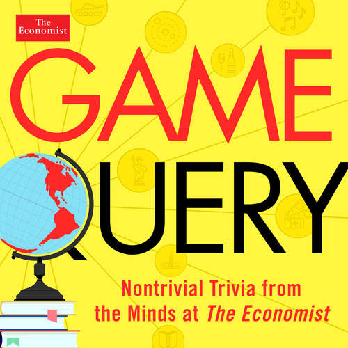 Book cover of Game Query: Nontrivial Trivia From The Minds At The Economist