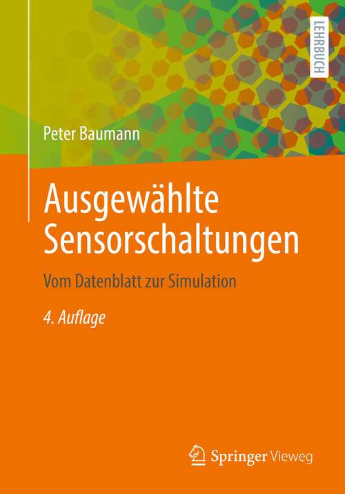 Book cover of Ausgewählte Sensorschaltungen: Vom Datenblatt zur Simulation (4. Aufl. 2022)