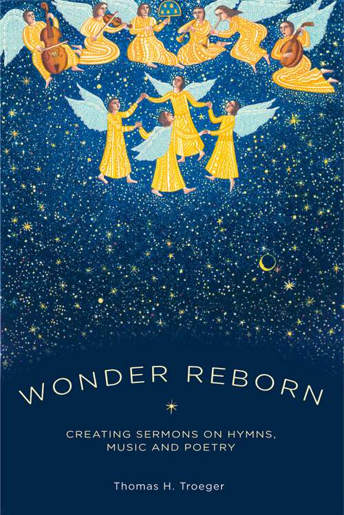 Book cover of Wonder Reborn: Creating Sermons on Hymns, Music, and Poetry