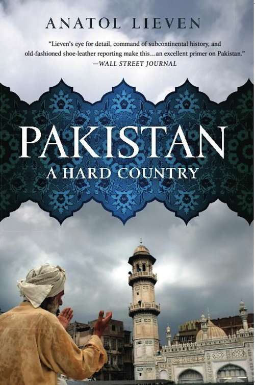 Book cover of Pakistan: A Hard Country