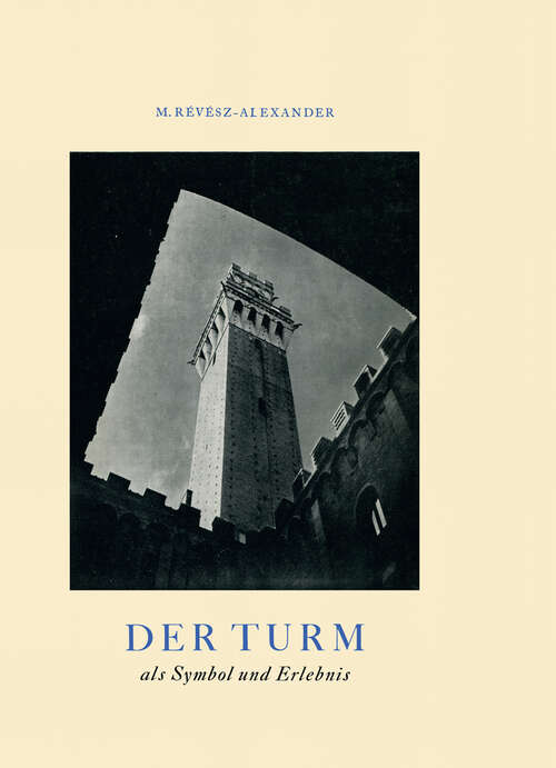 Book cover of Der Turm: als Symbol und Erlebnis (1953)
