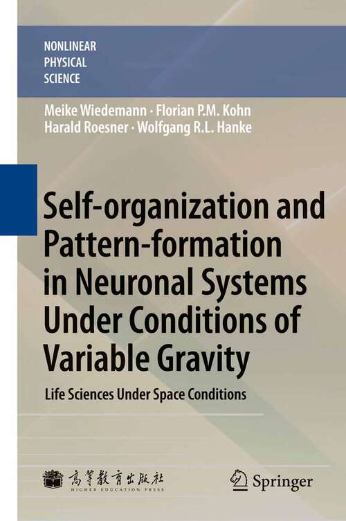 Book cover of Self-organization and Pattern-formation in Neuronal Systems Under Conditions of Variable Gravity: Life Sciences Under Space Conditions (2011) (Nonlinear Physical Science)