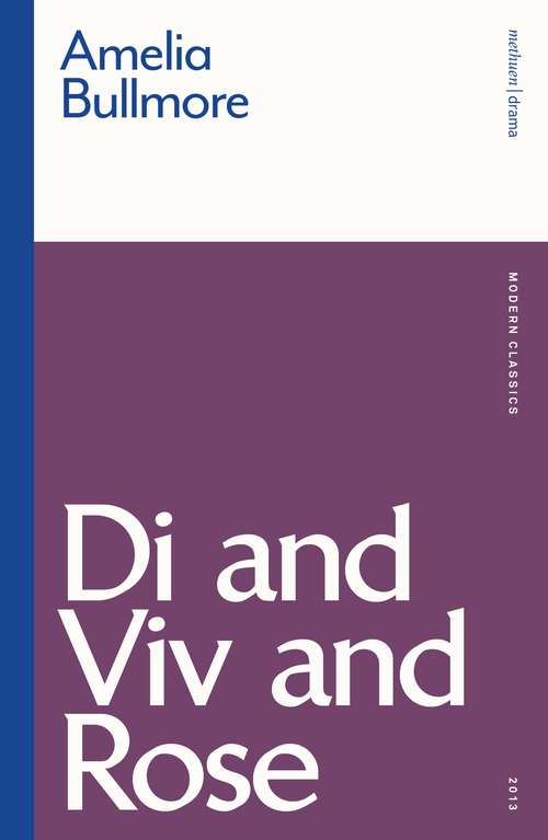 Book cover of Di and Viv and Rose (Modern Classics)