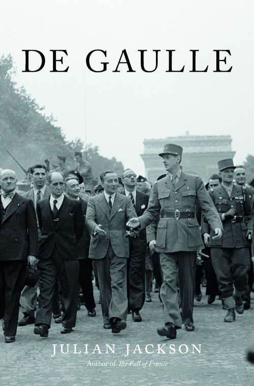 Book cover of De Gaulle: Makers Of The 20th Century (Makers Of The Twentieth Century Ser.)