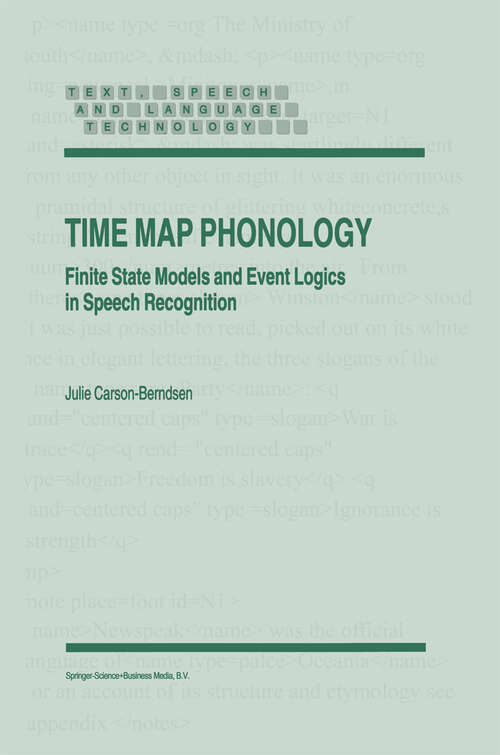 Book cover of Time Map Phonology: Finite State Models and Event Logics in Speech Recognition (1998) (Text, Speech and Language Technology #5)