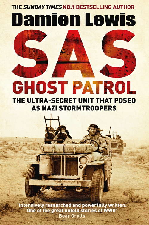 Book cover of SAS Ghost Patrol: The Ultra-Secret Unit That Posed As Nazi Stormtroopers