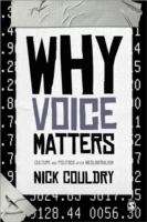 Book cover of Why Voice Matters: Culture And Politics After Neoliberalism (PDF)