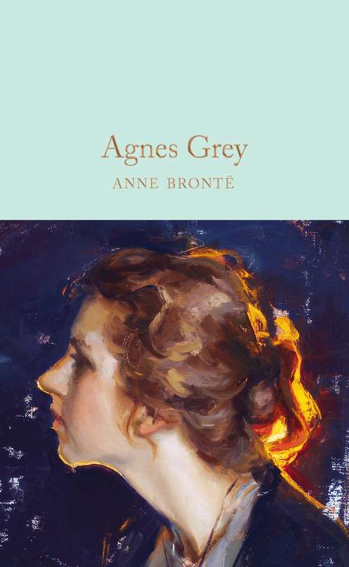 Book cover of Agnes Grey (Macmillan Collector's Library #197)