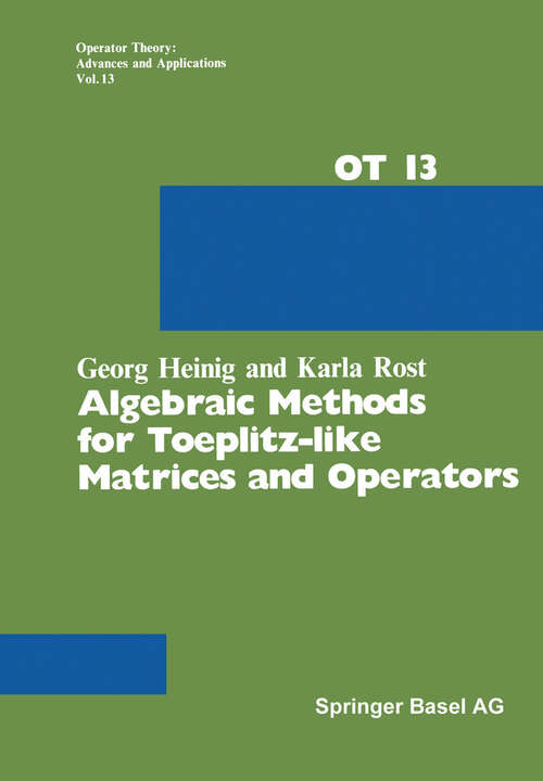Book cover of Algebraic Methods for Toeplitz-like Matrices and Operators (1984) (Operator Theory: Advances and Applications #13)