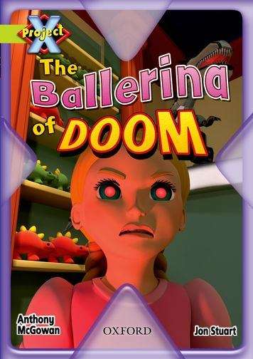 Book cover of Project X, Book Band 11, Lime, Trapped: The Ballerina of Doom