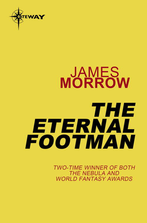 Book cover of The Eternal Footman: Towing Jehovah, Blameless In Abaddon, And The Eternal Footman (The\godhead Trilogy Ser. #3)