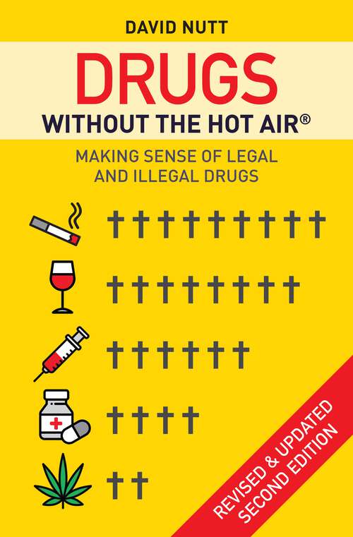 Book cover of Drugs without the hot air: Making sense of legal and illegal drugs (2) (without the hot air)