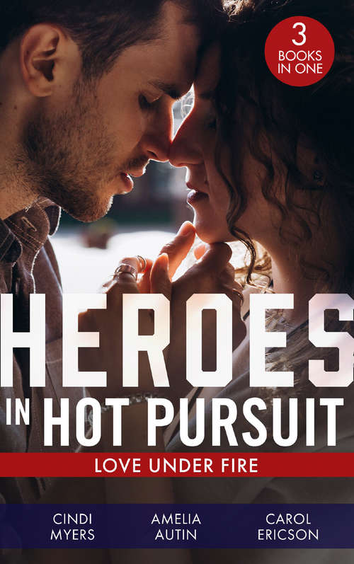 Book cover of Heroes In Hot Pursuit (The Ranger Brigade: Family Secrets) / Her Colton P.I. / Under Fire: Murder In Black Canyon (the Ranger Brigade: Family Secrets) / Her Colton P. I. / Under Fire (ePub edition)