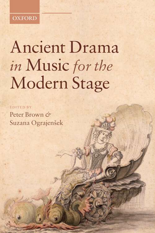Book cover of Ancient Drama in Music for the Modern Stage