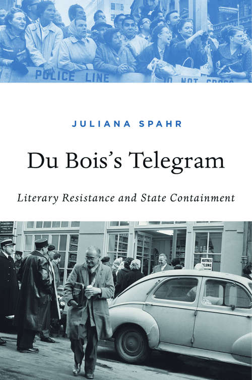 Book cover of Du Bois’s Telegram: Literary Resistance and State Containment
