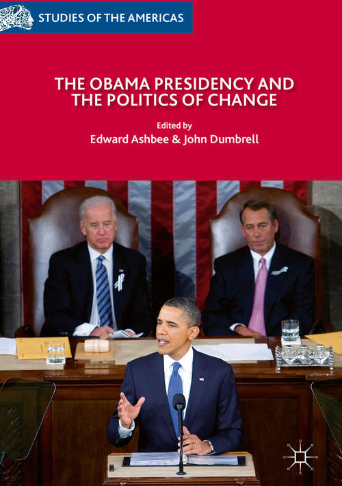 Book cover of The Obama Presidency and the Politics of Change