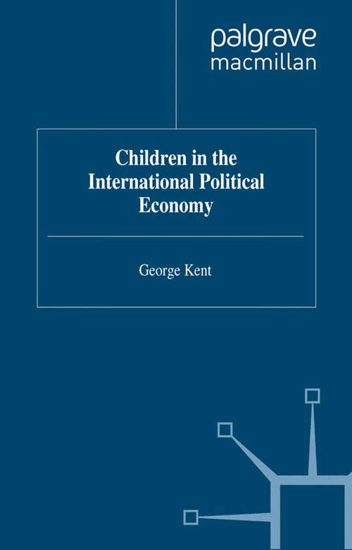 Book cover of Children in the International Political Economy (1995) (International Political Economy Series)