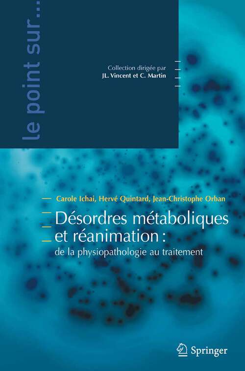 Book cover of Désordres métaboliques et réanimation: De la physiopathologie au traitement (2010) (Le point sur ...)