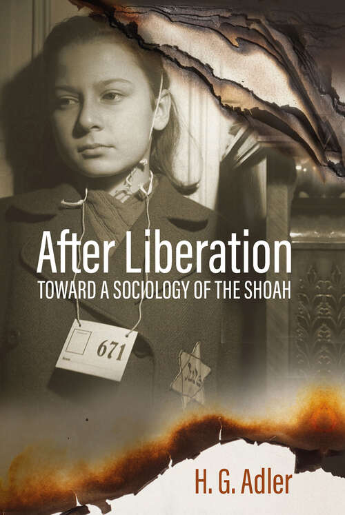 Book cover of After Liberation: Toward a Sociology of the Shoah<br/>Selected Essays