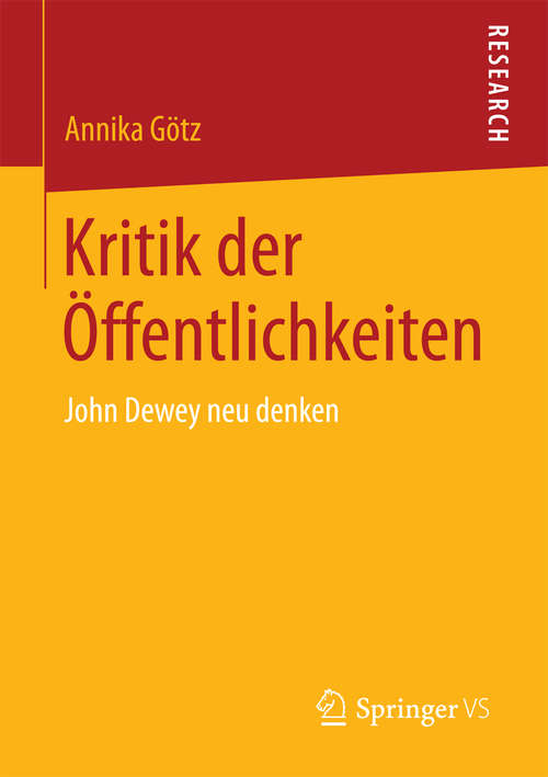 Book cover of Kritik der Öffentlichkeiten: John Dewey neu denken