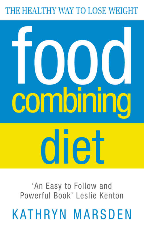 Book cover of Food Combining Diet: The Healthy Way To Lose Weight (ePub edition)