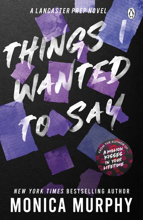 Book cover of Things I Wanted To Say: The heart-pounding and darkly romantic TikTok sensation (Lancaster Prep)