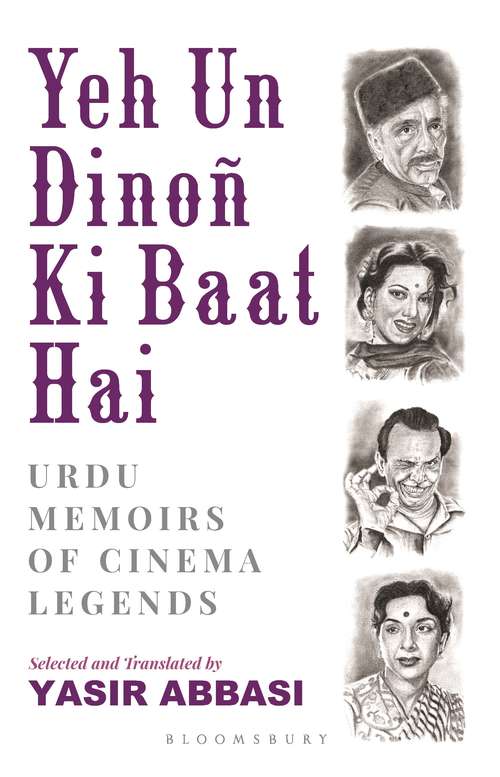 Book cover of Yeh Un Dinoñ Ki Baat Hai: Urdu Memoirs of Cinema Legends