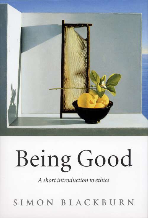 Book cover of Being Good: A Short Introduction to Ethics