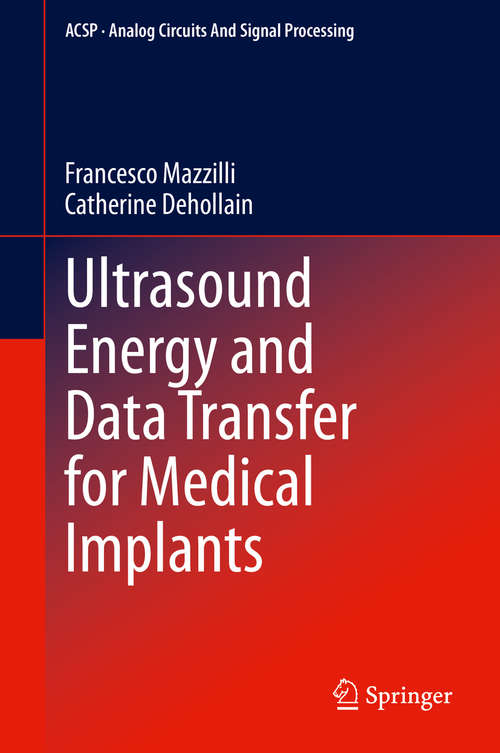 Book cover of Ultrasound Energy and Data Transfer for Medical Implants (1st ed. 2020) (Analog Circuits and Signal Processing)
