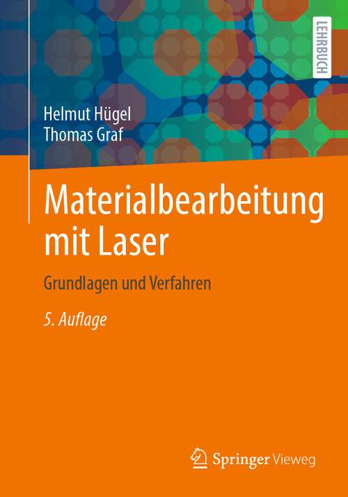 Book cover of Materialbearbeitung mit Laser: Grundlagen und Verfahren (5. Aufl. 2023)