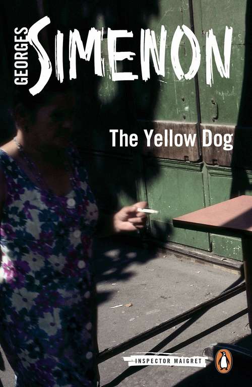 Book cover of The Yellow Dog: Inspector Maigret #5 (Inspector Maigret #5)
