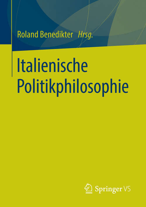 Book cover of Italienische Politikphilosophie (1. Aufl. 2016)