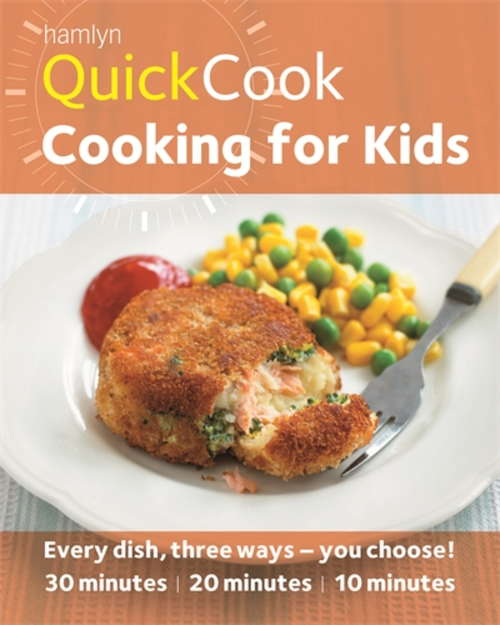 Book cover of Hamlyn QuickCook: Cooking For Kids (Hamlyn QuickCook)