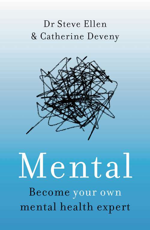 Book cover of Mental: Everything You Never Knew You Needed to Know about Mental Health