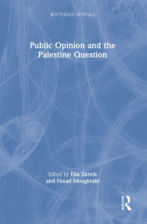 Book cover of Public Opinion and the Palestine Question (Routledge Revivals)
