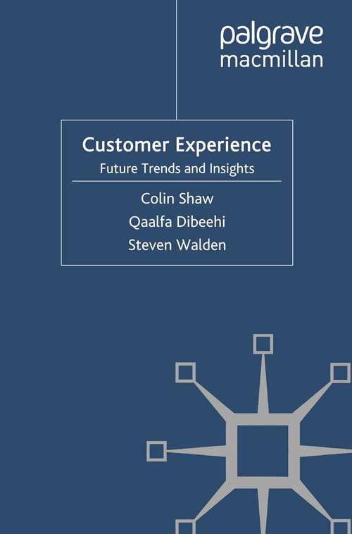 Book cover of Customer Experience: Future Trends and Insights (2010)