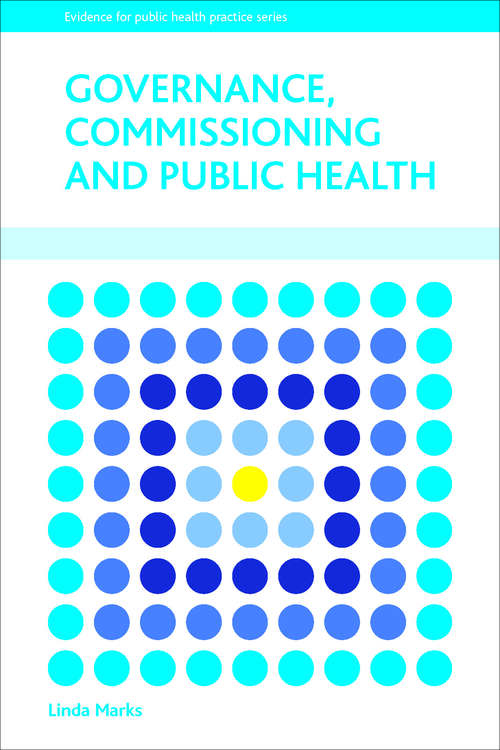 Book cover of Governance, commissioning and public health (Evidence for Public Health Practice)