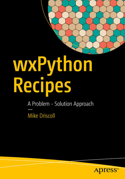 Book cover of wxPython Recipes: A Problem - Solution Approach