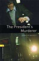 Book cover of Oxford Bookworms Library, Stage 1: The President's Murderer (2007 edition) (PDF)