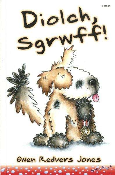 Book cover of Diolch Sgrwff! (Cyfres Swigod)