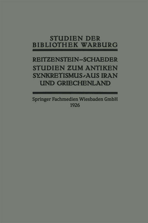 Book cover of Studien zum Antiken Synkretismus aus Iran und Griechenland (1926) (Studien der Bibliothek Warburg)