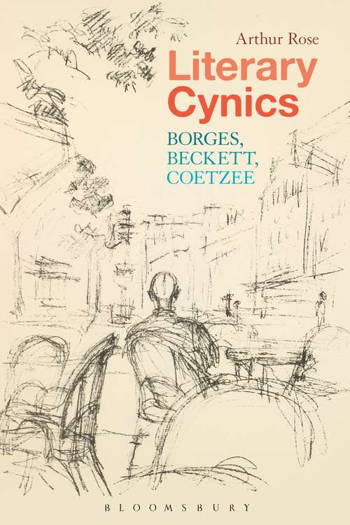 Book cover of Literary Cynics: Borges, Beckett, Coetzee