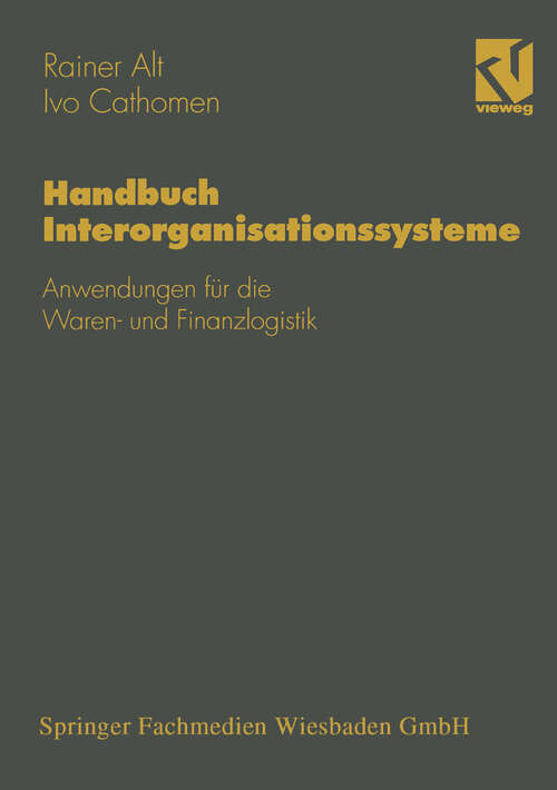Book cover of Handbuch Interorganisationssysteme: Anwendungen für die Waren- und Finanzlogistik (1995) (Wirtschaftsinformatik)