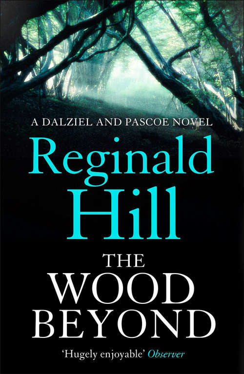 Book cover of The Wood Beyond (ePub edition) (Dalziel & Pascoe #14)