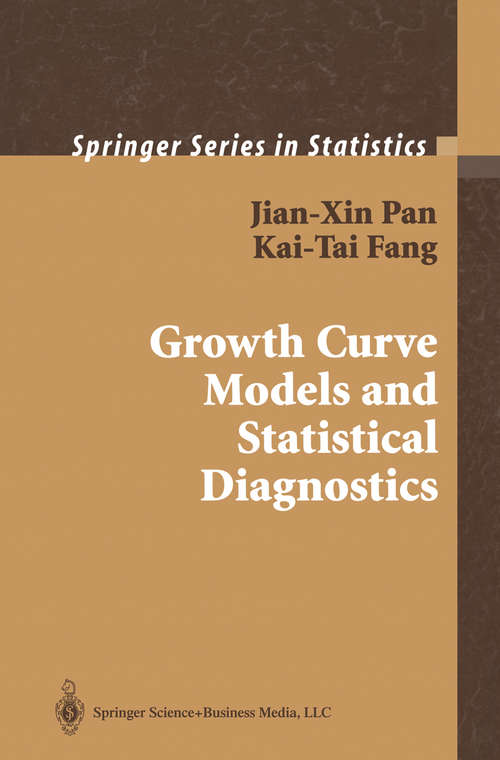Book cover of Growth Curve Models and Statistical Diagnostics (2002) (Springer Series in Statistics)