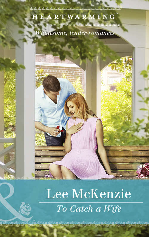 Book cover of To Catch A Wife: Through The Storm Home For Keeps The Firefighter's Refrain To Catch A Wife (ePub edition) (The Finnegan Sisters)