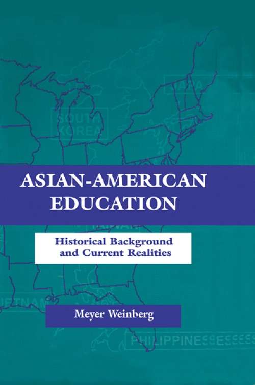 Book cover of Asian-american Education: Historical Background and Current Realities (Sociocultural, Political, and Historical Studies in Education)