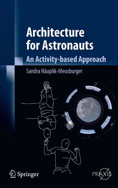 Book cover of Architecture for Astronauts: An Activity-based Approach (2011) (Springer Praxis Books)